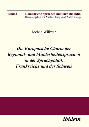 Die Europäische Charta der Regional- und Minderheitensprachen in der Sprachpolitik Frankreichs und d