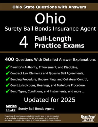 Ohio Surety Bail Bonds Insurance Agent (Series 11-42) Practice Exam Questions: 400 Questions with Detailed Explanations cover