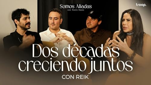 REIK: dos d&eacute;cadas creciendo juntos