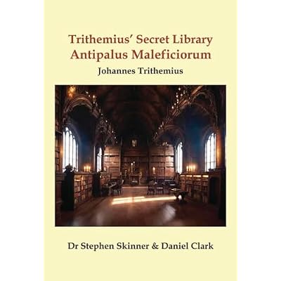 Trithemius' Secret Library Antipalus Maleficiorum