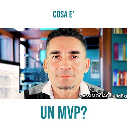 Cosa &egrave; un MVP?