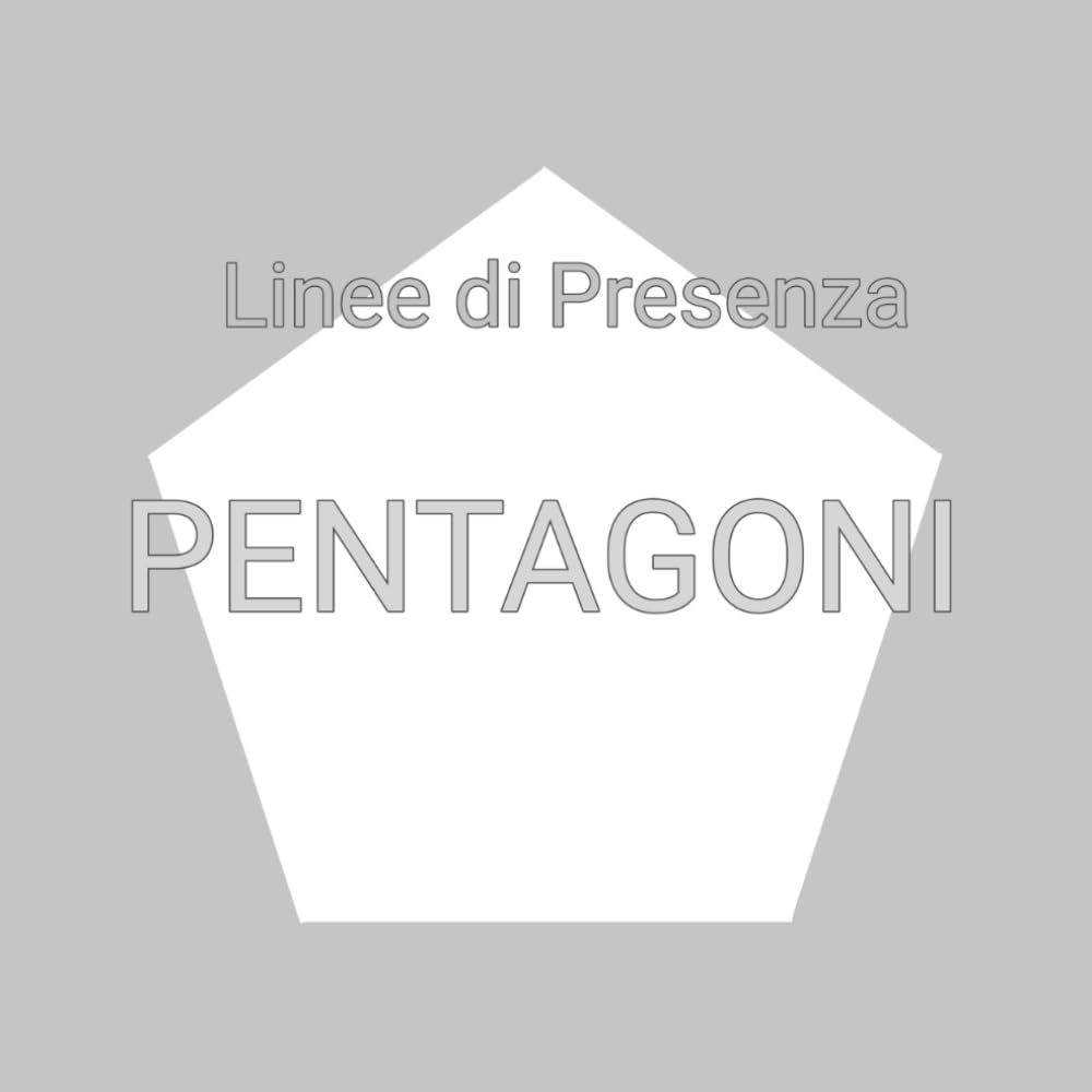 Linee di Presenza PENTAGONI