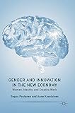 Gender and Innovation in the New Economy: Women, Identity, and Creative Work