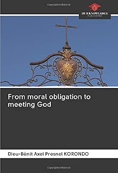 Paperback From moral obligation to meeting God Book