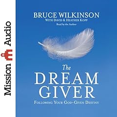 Dream Giver Audiolibro Por Bruce Wilkinson arte de portada