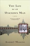 The Life of an Unknown Man: A Novel (Lannan Translation Selection (Graywolf Paperback))