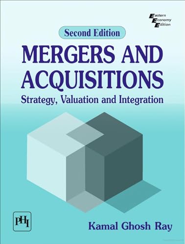 Mergers And Acquisitions: Strategy, Valuation And Integration