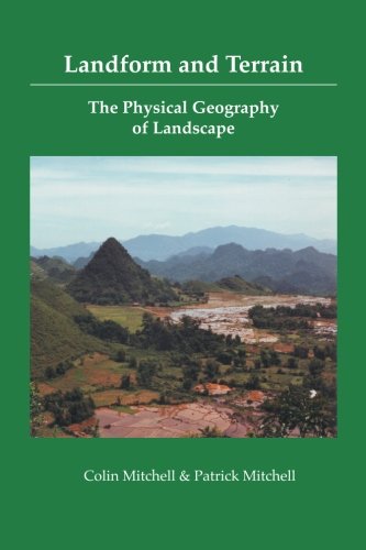 Landform and Terrain: The Physical Geography of Landscape