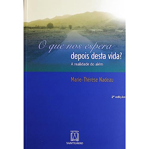 O que nos espera depois desta vida: a realidade do além