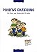 Produktbild Positive Erziehung für Eltern von Kindern bis 12 Jahre