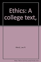 Ethics: A College Text B0007DZETM Book Cover