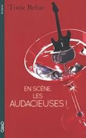 En scène, les audacieuses! 2749914388 Book Cover