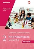 Kein Kinderkram!: Band 2: Bildungsprozesse, Erziehungspartnerschaften, Institution und Team, Netzwerke Arbeitsheft (Kein Kinderkram!: Die ... in Lernfeldern - 2. Auflage, 2021) - Herausgeber: Anja Berkemeier Martin Gehlen, Gisela Lück, Stefanie Dreißen, Astrid Mittmann, Lutz-W. Müller-Till, Kurt-Helmuth Eimuth, Regine Böhm, Dietmar Böhm, Reinhard Lohmiller 