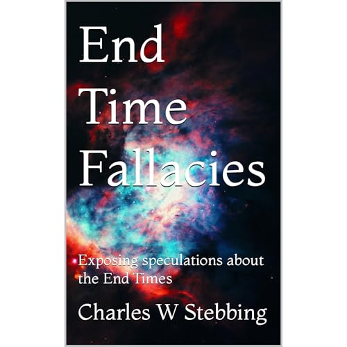 End Time Fallacies by Charles W Stebbing episode artwork