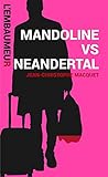  Mandoline vs neandertal: Une aventure de l\'Embaumeur (French Edition)
