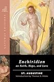 The Enchiridion on Faith, Hope, and Love