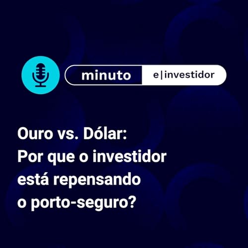 O ouro &eacute; o novo d&oacute;lar