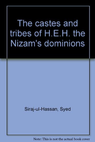 The castes and tribes of H.E.H. the Nizam's dominions