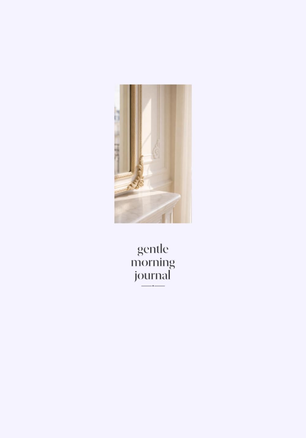 gentle morning journal: A Quiet Space to Begin with Peace