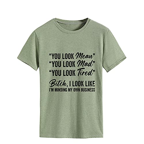 Yibaision You Look Mean You Look Mad You Look Tired Funny Short Sleeve T-Shirt Summer Tee for Women Green