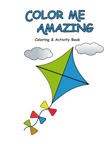 Color Me Amazing: Coloring & Activity Book