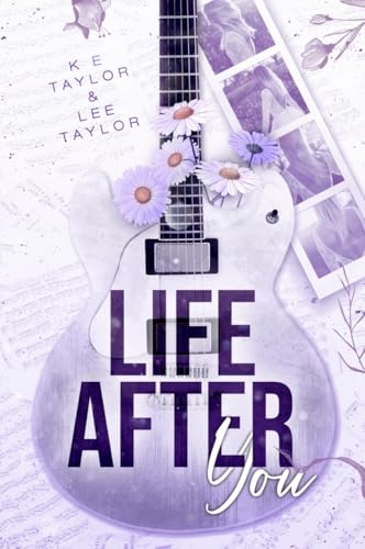 Life After You (Burnt Ashes Series Book 1)