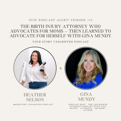 The Birth Injury Attorney Who Advocates for Moms &mdash; Then Learned to Advocate for Herself with Gina Mundy