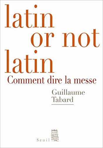 Télécharger Latin or not latin. Comment dire la messe Francais PDF