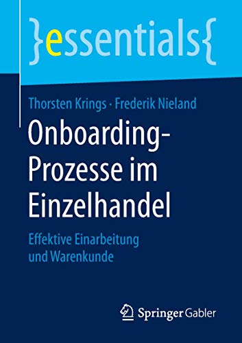 Onboarding-Prozesse im Einzelhandel: Effektive Einarbeitung und Warenkunde (essentials)
