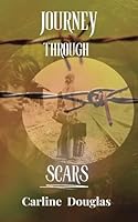 Journey Through Scars 1954755937 Book Cover