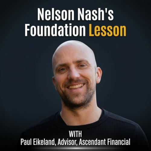 334: Nelson Nash's Foundation Lesson in Infinite Banking