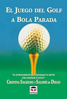 Paperback EL JUEGO DEL GOLF A BOLA PARADA [Spanish] Book