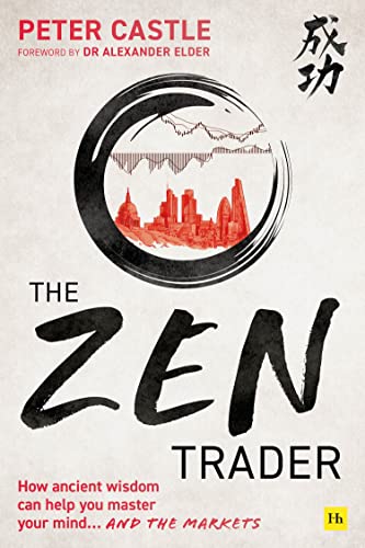 Portada de The Zen Trader: How ancient wisdom can help you master your mind and the markets