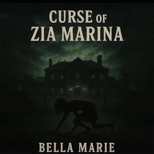 The Curse of Zia Marina Audiobook By Bella Marie cover art