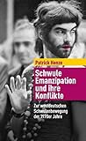 Schwule Emanzipation und ihre Konflikte: Zur westdeutschen Schwulenbewegung der 1970er Jahre