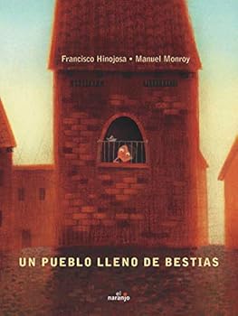 Hardcover Un pueblo lleno de bestias / A Town Full of Beasts (Mar De Cuentos / Sea of Stories) (Spanish Edition) [Spanish] Book