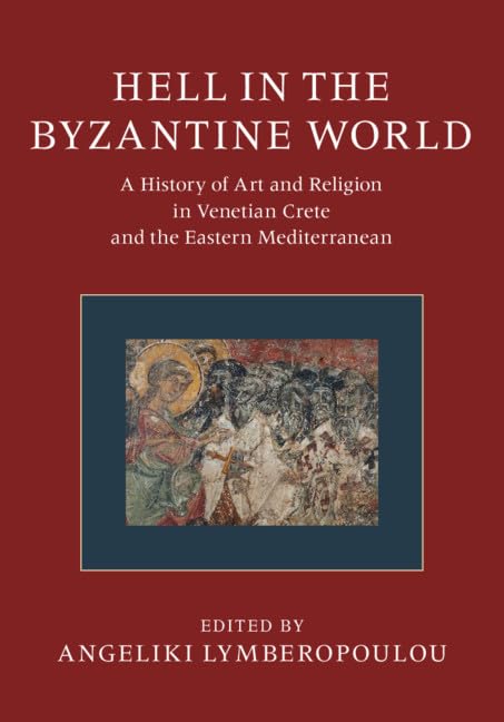 Amazon | Hell in the Byzantine World 2 Volume Hardback Set: A