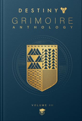 Destiny Grimoire Anthology, Volume III: War Machines (Destiny Grimoire, 3)