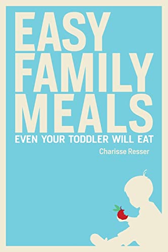 Easy Family Meals Even Your Toddler Will Eat