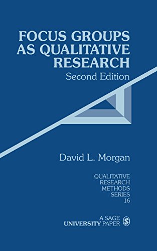 Focus Groups as Qualitative Research (Qualitative Research Methods Book 16)