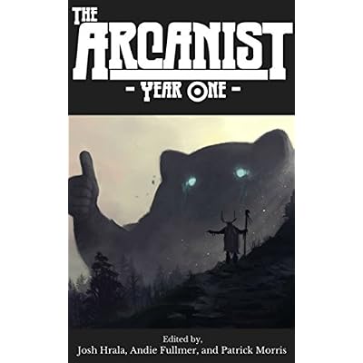 The Arcanist: Year One: Over 50 Bite-Sized Science Fiction and Fantasy Stories
