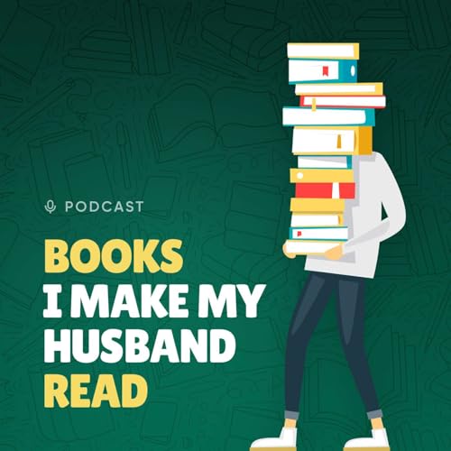 Books I Make My Husband Read Podcast Por Jon & Kristy King-Pritzl arte de portada