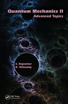 Quantum Mechanics Ii: Advanced Topics