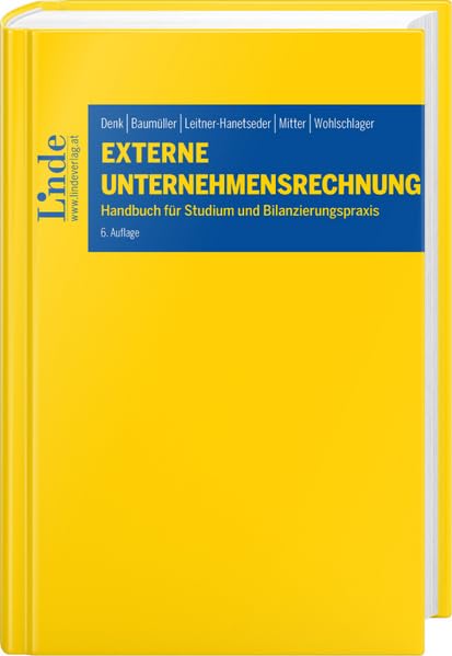Externe Unternehmensrechnung: Handbuch für Studium und Bilanzierungspraxis (Linde Lehrbuch)