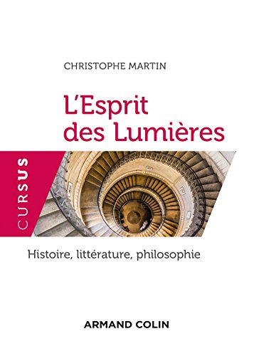 Télécharger L'Esprit des Lumières : Histoire, littérature, philosophie (Cursus) Gratuit
