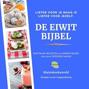 De Eiwitbijbel: recepten na een maagverkleining