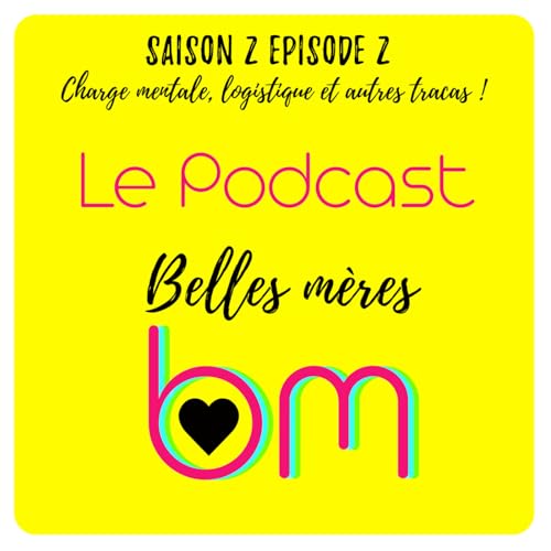 Page de couverture de Episode 2: Charge mentale, logistique et autres tracas !