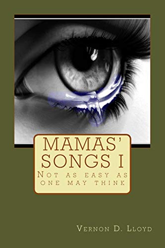 Mamas' Songs I: Issues in Motherhood (Mama's Song Collection)