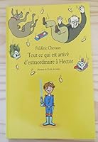 Tout ce qui est arrivé d'extraordinaire à Hector 2211213138 Book Cover