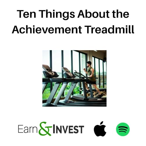 745. Ten Things About the Achievement Treadmill